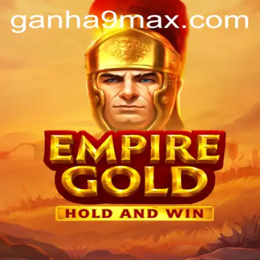 Exploring EmpireGold: The Ultimate Strategy Game with ganha9.com